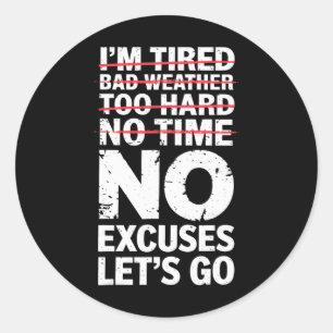 Bodybuilder Funny No Excuses Let's Go Gym Humour M Classic Round Sticker