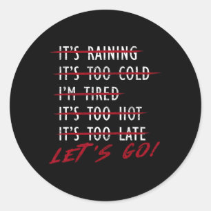 Bodybuilder Funny No Excuses Let's Go Gym Humour M Classic Round Sticker