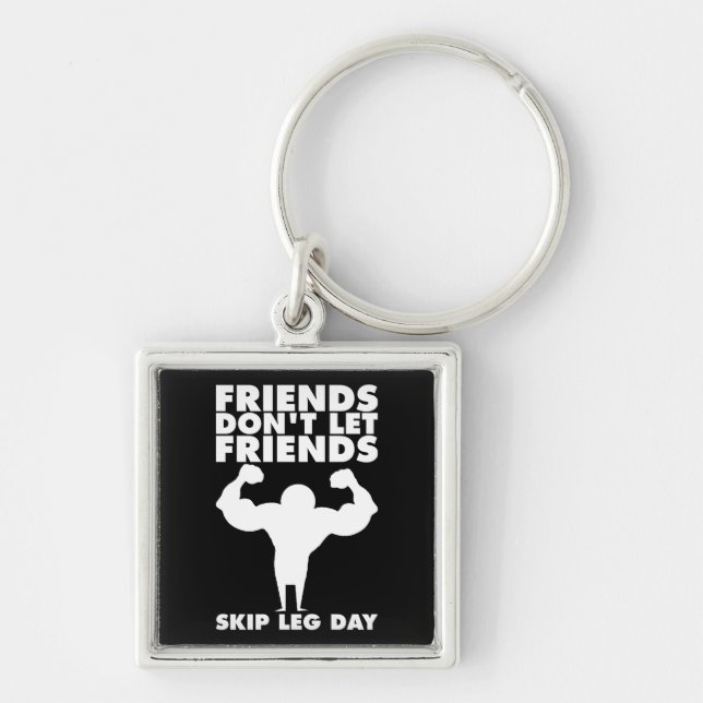 Bodybuilding - Don't Skip Leg Day - Squat Key Ring (Front)