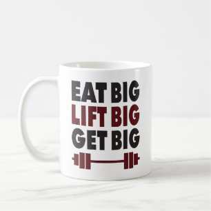 Bodybuilding - Eat Big, Lift Big, Get Big Coffee Mug