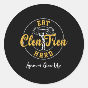Bodybuilding Eat Clen Tren Hard Anavar Give Up - G Classic Round Sticker