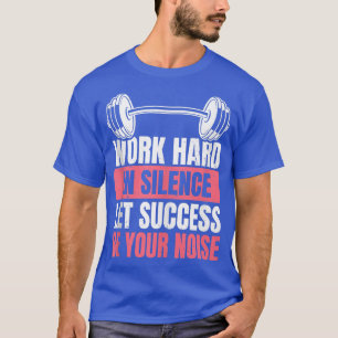 Bodybuilding Equipment For Men Let Success Be Your T-Shirt