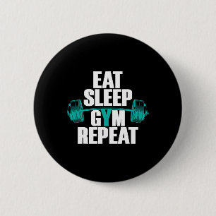 Bodybuilding Funny Tee Eat Sleep Gym Repeat 6 Cm Round Badge
