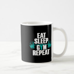 Bodybuilding Funny Tee Eat Sleep Gym Repeat Coffee Mug