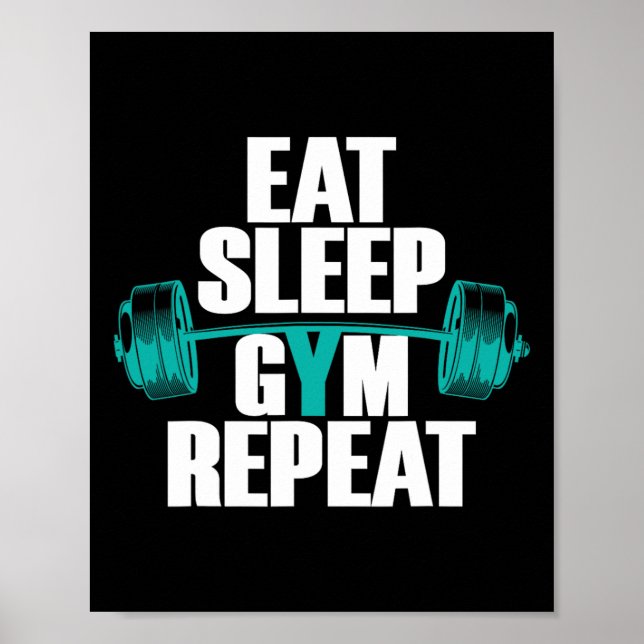 Bodybuilding Funny Tee Eat Sleep Gym Repeat  Poster (Front)