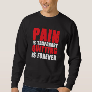 Bodybuilding Gym Clothing Pain Fitness Weightlifti Sweatshirt