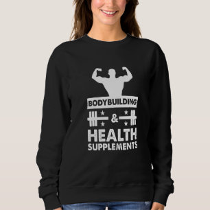 Bodybuilding & Health Supplements Sports Fitness W Sweatshirt