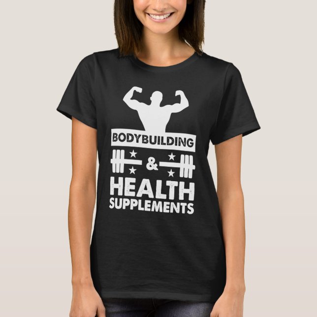 Bodybuilding & Health Supplements Sports Fitness W T-Shirt (Front)