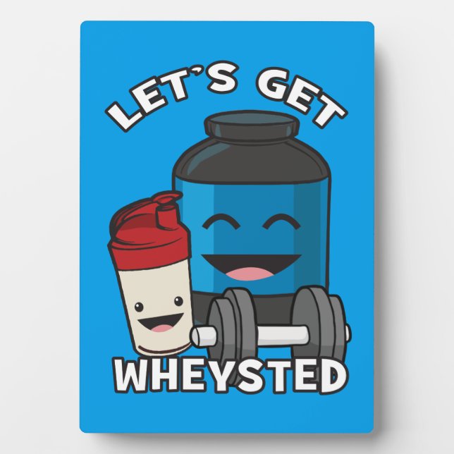 Bodybuilding Humour - Let's Get Wheysted Plaque (Front)