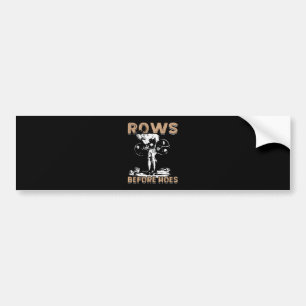 Bodybuilding Humour - Rows Before Hoes - Novelty Bumper Sticker
