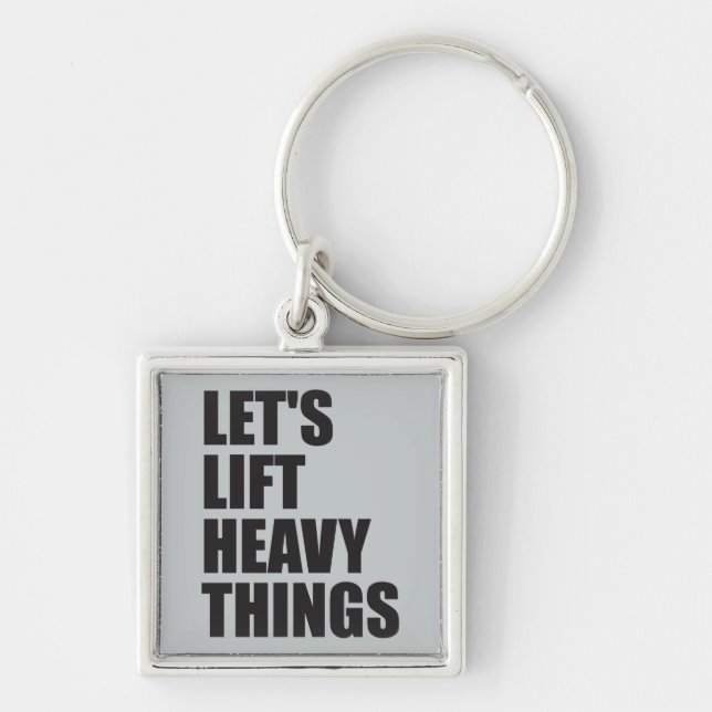 Bodybuilding, Powerlifting - Lift Heavy Things Key Ring (Front)