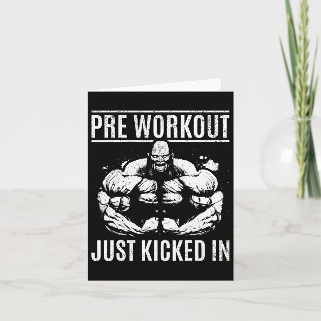 Bodybuilding Pre Workout Just Kicked In - Gym Body Card (Front)