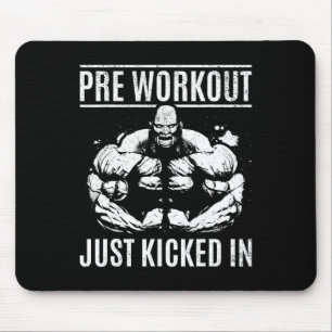 Bodybuilding Pre Workout Just Kicked In - Gym Body Mouse Pad