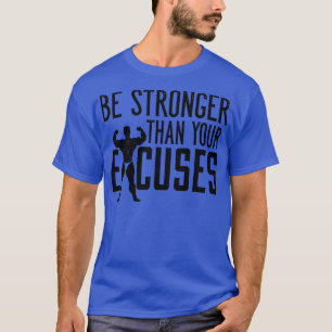 Bodybuilding Saying Motivation Workout Gym Fitness T-Shirt