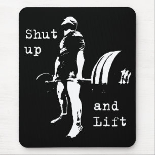 Bodybuilding - Shut Up And Lift - Deadlift Mouse Pad
