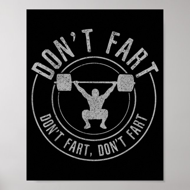 Bodybuilding Weightlifting Wer Lifting Don't Fart  Poster (Front)