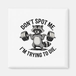 Bodybuilding Workout Don't Spot Me I'm Trying To D Magnet