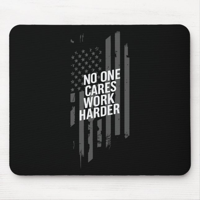 Bodybuilding Workout Nobody Cares Work Harder Weig Mouse Pad (Front)