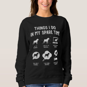 Boerboel Things Do Spare Time  Dog Mum Dad Sweatshirt