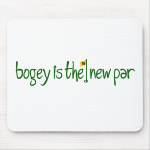 Bogey Is The New Par Mouse Pad