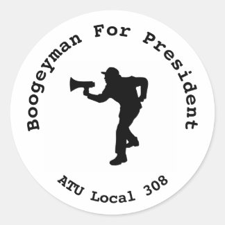 Bogeyman For Local 308 President Classic Round Sticker