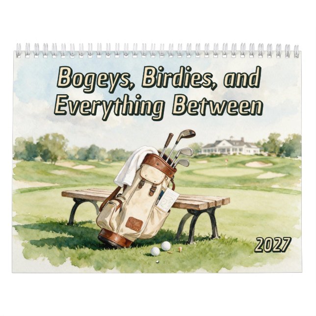 Bogeys Birdies and Everything Between Funny Golf Calendar (Cover)