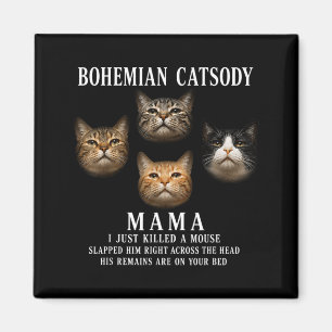 Bohemian Catsody Mama I Killed A Mouse Funny Cat Magnet