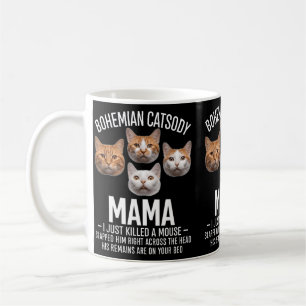 Bohemian Catsody Mama Killed A Mouse Funny Cat Coffee Mug