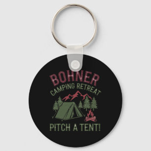 Bohner Camping Retreat Pitch A Tent Funny Camping Key Ring