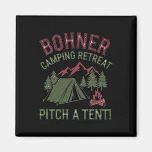 Bohner Camping Retreat Pitch A Tent Funny Camping Magnet