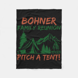 Bohner Family Reunion Pitch A Tent 1  Fleece Blanket