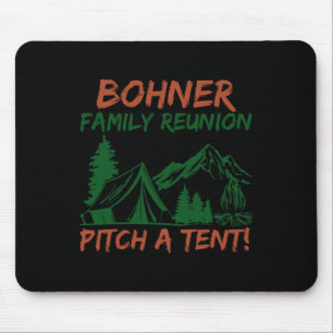 Bohner Family Reunion Pitch A Tent 1 Mouse Pad
