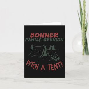 Bohner Family Reunion Pitch A Tent 2  Card