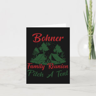 Bohner Family Reunion Pitch A Tent Matching Family Card