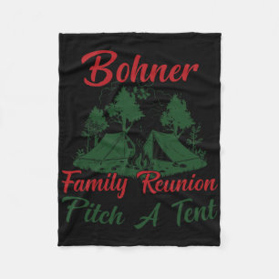 Bohner Family Reunion Pitch A Tent Matching Family Fleece Blanket