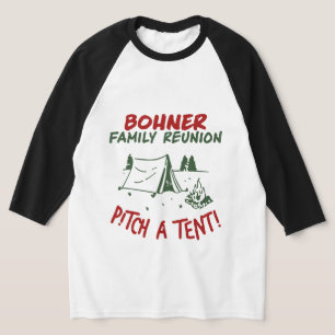Bohner Family Reunion - Pitch A Tent T-Shirt