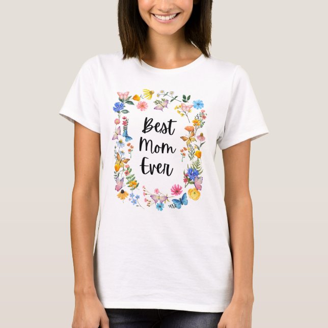 Boho Best Mum Ever Country Wildflowers Mothers Day T-Shirt (Front)