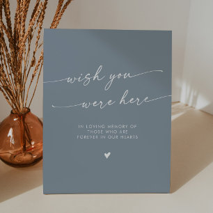 Boho Dusty Blue Memorial Wish You Were Here Pedestal Sign