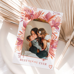 Boho floral arch best mum ever photo mother day card