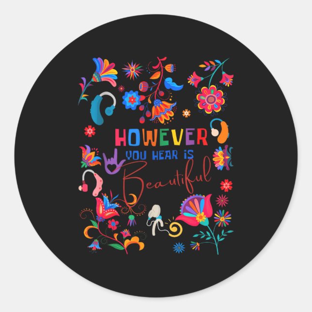 Boho Floral However You Hear Is Beautiful Asl Deaf Classic Round Sticker (Front)