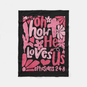 Boho Floral Jesus Christian Valentines Oh How He L Fleece Blanket