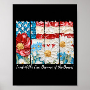 Boho Floral Land Of The Free Because Of The Brave Poster