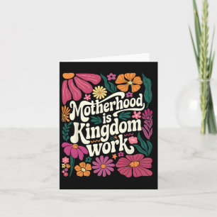 Boho Floral Motherhood Is Kingdom Work Mum Mothers Card