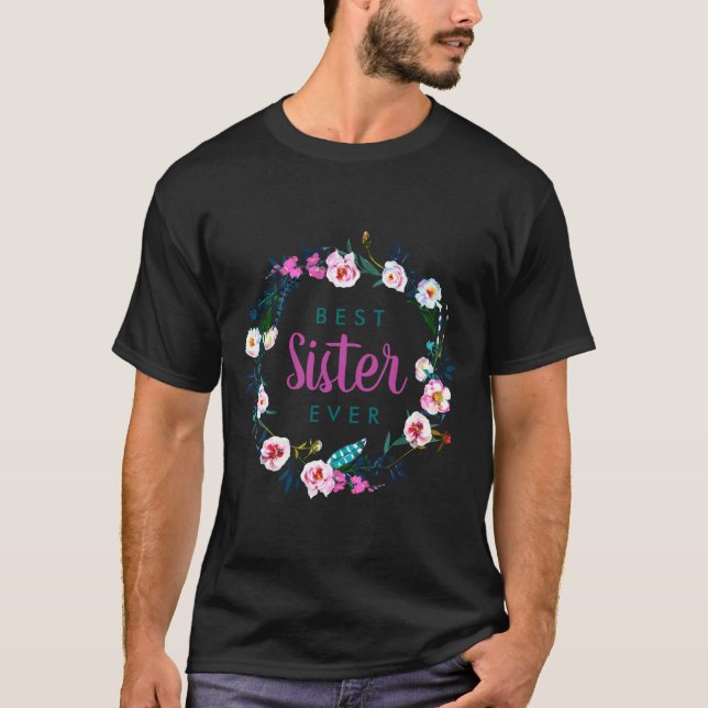 Boho Floral Wreath Sister Ever  T-Shirt (Front)
