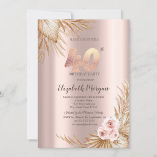  Boho Flowers Pampas Rose Gold 40th Birthday  Invitation