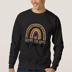 Boho Leopard Rainbow Happy 120 Days Of Pre K Teach Sweatshirt