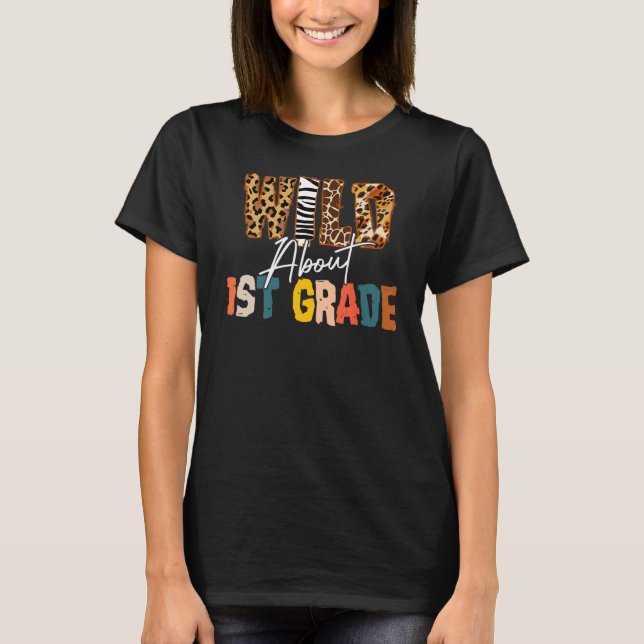 Boho Leopard Wild About 1st Grade Students Back To T-Shirt (Front)