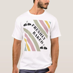 Boho Neutral	Minimal Baking T-Shirt   freshly bake