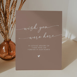 Boho Neutral Taupe Memorial Wish You Were Here Pedestal Sign