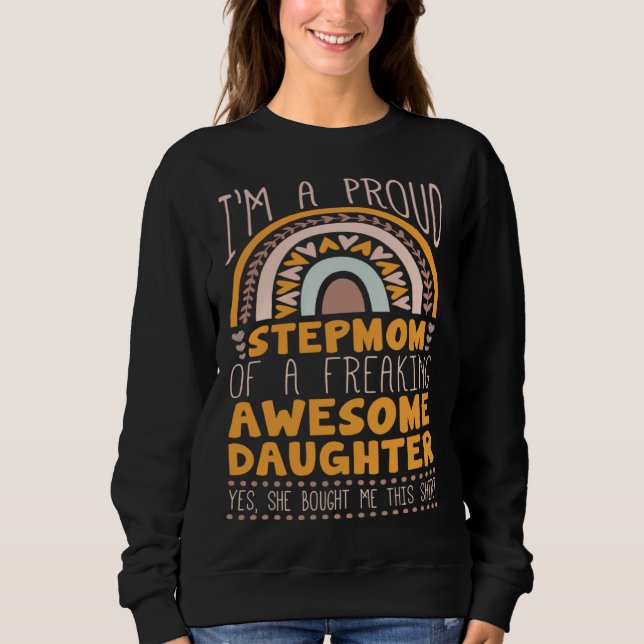 Boho Rainbow A Proud Step Mom Of Awesome Daughter Sweatshirt (Front)